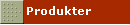 Produkter